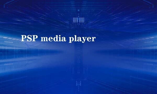 PSP media player