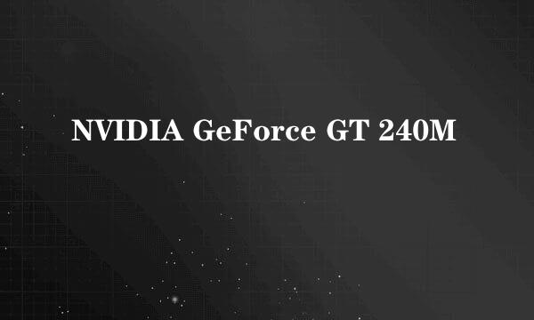 NVIDIA GeForce GT 240M