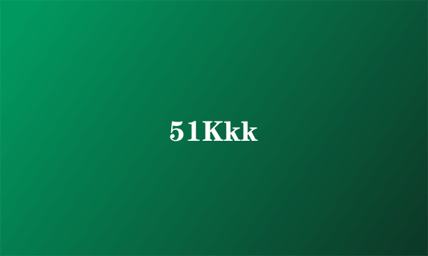 51Kkk