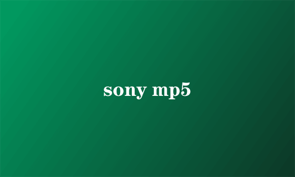 sony mp5