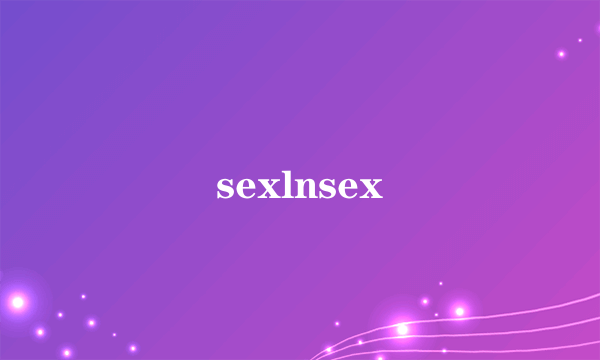 sexlnsex