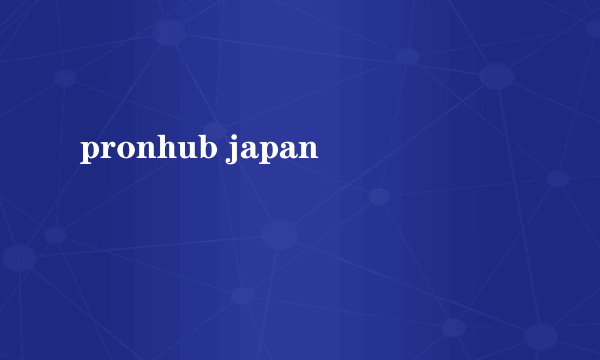 pronhub japan