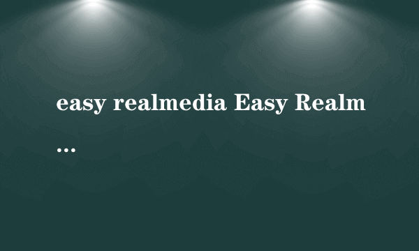 easy realmedia Easy Realmedia Tools